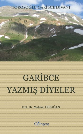 Torosoğlu Garibce Divanı Garibce Yazmış Diyeler Mehmet Erdoğan