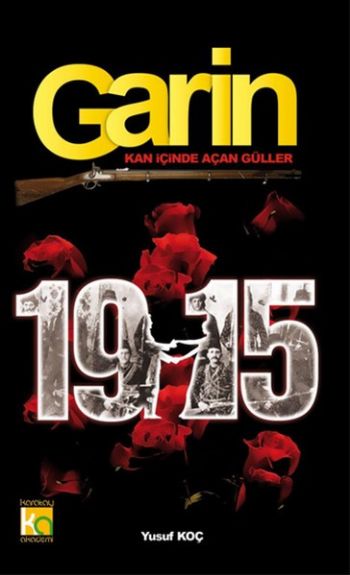 Garin 1915 Kan İçinde Açan Güller