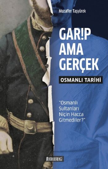 Garip Ama Gerçek Osmanlı Tarihi Muzaffer Taşyürek