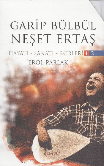 Garip Bülbül Neşet Ertaş Hayatı Sanatı Eserleri