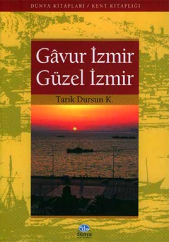 Gavur İzmir Güzel İzmir %17 indirimli Tarık Dursun K