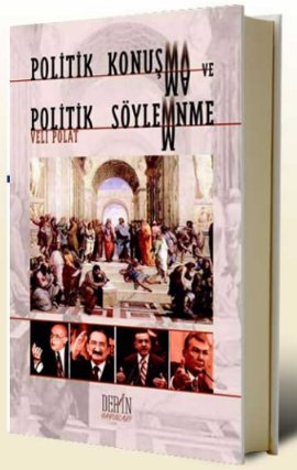 Politik Konuşma ve Politik Söylenme %17 indirimli Veli Polat