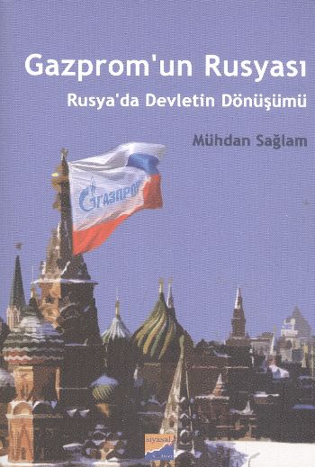 Gazpromun Rusyası Rusyada Devletin Dönüşümü