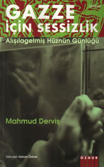 Gazze İçin Sessizlik "Alışagelmiş Hüznün Günlüğü"