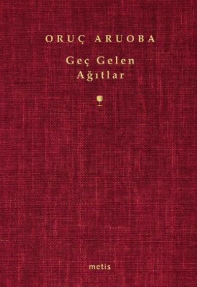 Geç Gelen Ağıtlar %17 indirimli ORUC ARUOBA