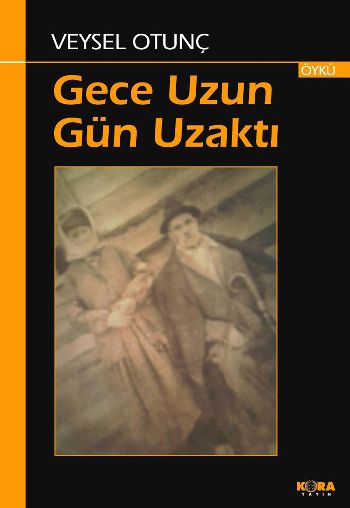 Gece Uzun Gün Uzaktı %17 indirimli Veysel Otunç