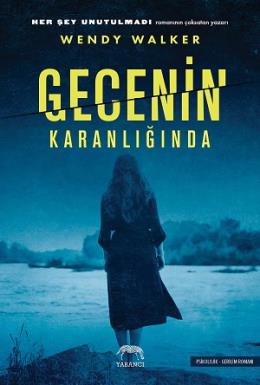 Gecenin Karanlığında Wendy Walker