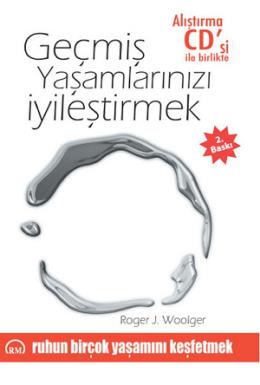 Geçmiş Yaşamlarınızı İyileştirmek