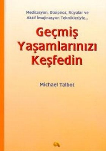 Geçmiş Yaşamlarınızı Keşfedin