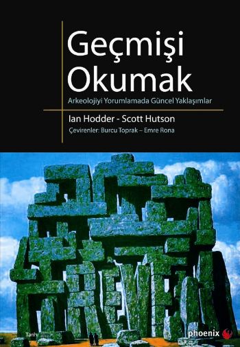 Geçmişi Okumak Arkeolojiyi Yorumlamada Güncel Yaklaşımlar %17 indiriml