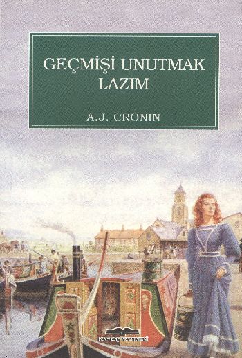 Geçmişi Unutmak Lazım %17 indirimli A.J. Cronin