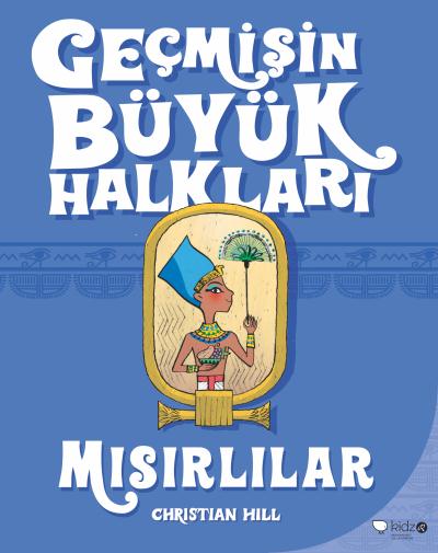 Geçmişin Büyük Halkları - Mısırlılar