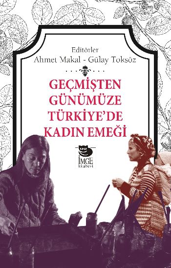 Geçmişten Günümüze Türkiyede Kadın Emeği