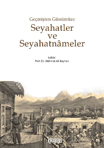 Geçmişten Gününümüze Seyahatler Ve Seyahatnameler %17 indirimli