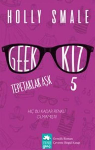 Geek Kız 5 - Tepetaklak Aşk Holly Smale