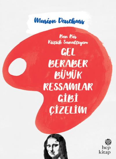 Gel Beraber Büyük Ressamlar Gibi Çizelim