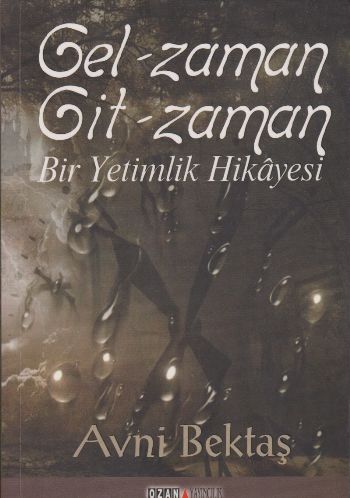 Gel-zaman Git-zaman Bir Yetimlik Hikayesi