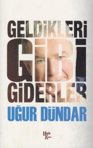 Geldikleri Gibi Giderler