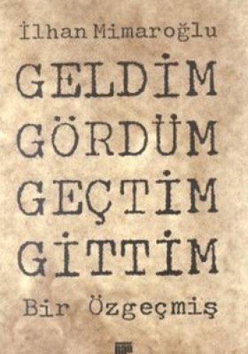 Geldim Gördüm Geçtim Gittim %17 indirimli