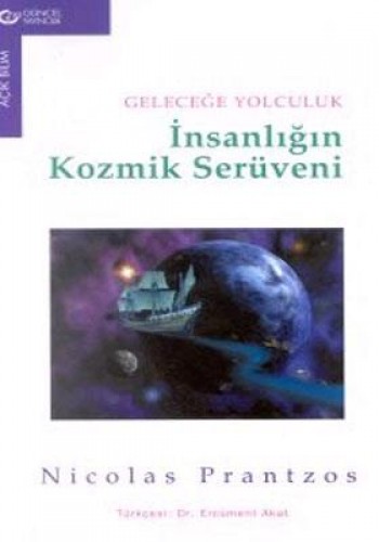 Geleceğe Yolculuk İnsanlığın Kozmik Serüveni