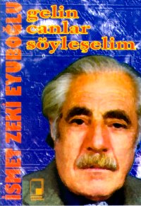 Gelin Canlar Söyleşelim