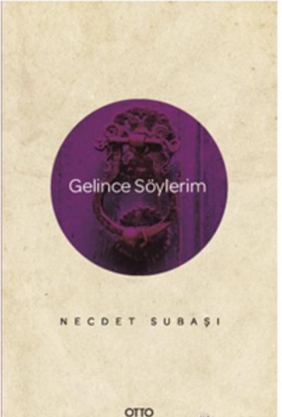 Gelince Söylerim Necdet Subaşı