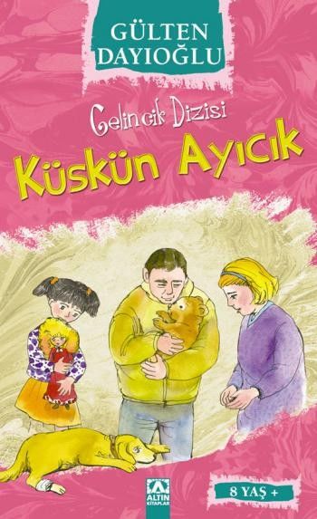 Gelincik Dizisi: Küskün Ayıcık %17 indirimli Gülten Dayıoğlu