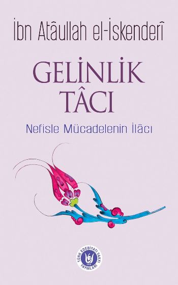 Gelinlik Tacı-Nefisle Mücadelenin İlacı