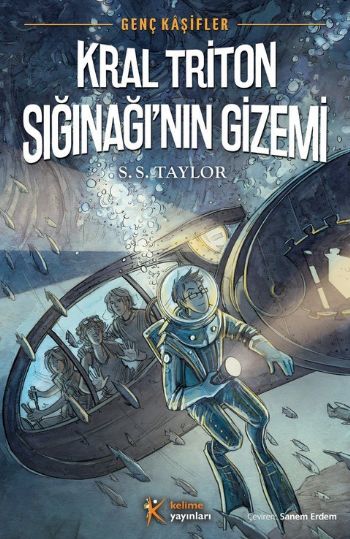 Genç Kâşifler 2 - Kral Triton Sığınağı'nın Gizemi S. S. Taylor