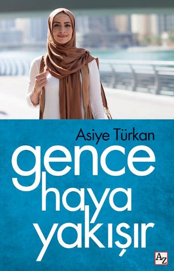 Gence Haya Yakışır Asiye Türkan