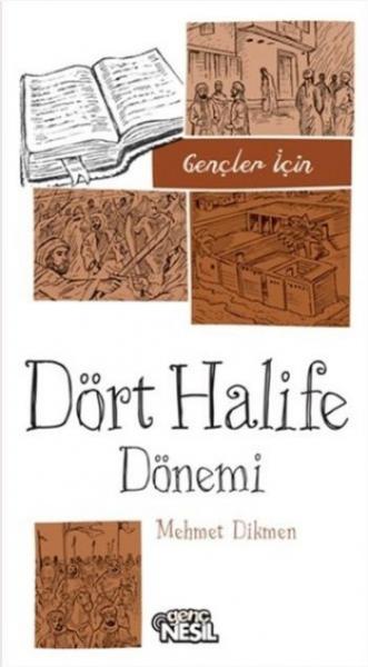 Gençler İçin Dört Halife Dönemi Mehmet Dikmen