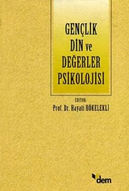 Gençlik Din ve Değerler Psikolojisi %17 indirimli Hayati Hökelekli