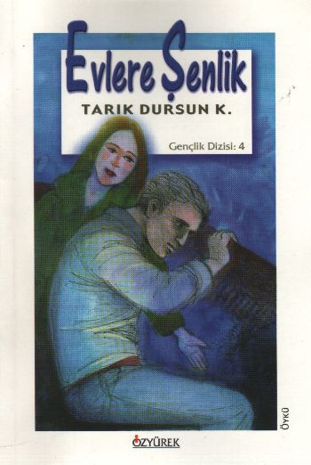 Gençlik Dizisi-04 Evlere Şenlik Tarık Dursun K.