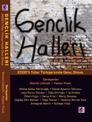 Gençlik Halleri 2000'li Yıllar Türkiyesinde Genç Olmak