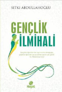 Gençlik İlmihali %17 indirimli Sıtkı Abdullahoğlu