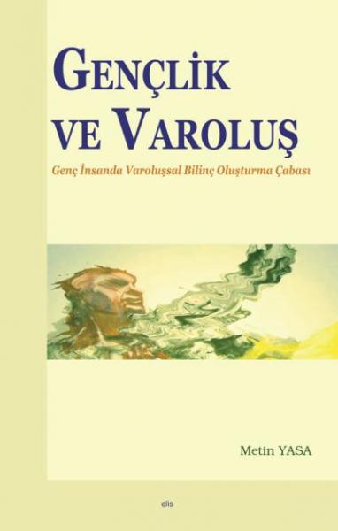 Gençlik ve Varoluş Metin Yasa