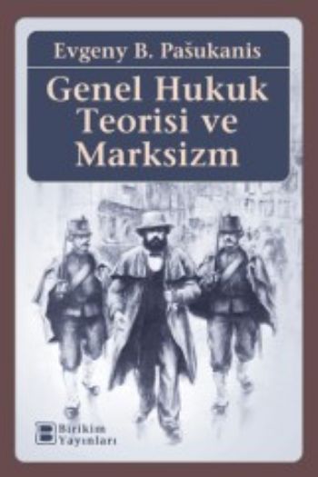 Genel Hukuk Teorisi Ve Marksız