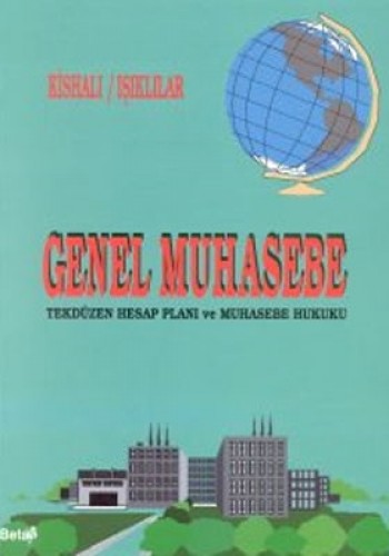 Genel Muhasebe Tekdüzen Hesap Planı ve Muhasebe Hukuku