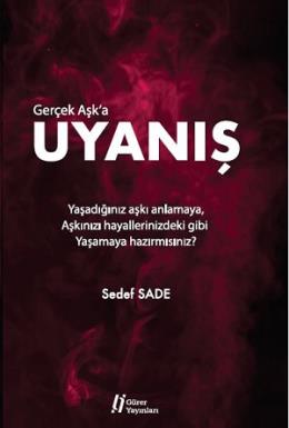 Gerçek Aşka Uyanış Sedef Sade