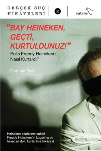 Gerçek Suç Hikayeleri-2 Bay Heineken Geçti Kurtuldunuz