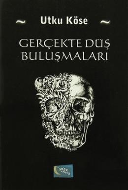 Gerçekte Düş Buluşmaları