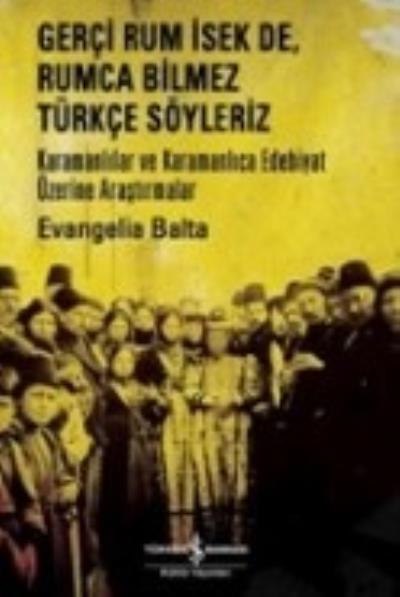 Gerçi Rum İsek de Rumca Bilmez Türkçe Söyleriz %30 indirimli Evangelia