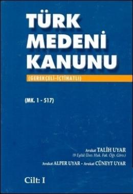 Gerekçeli - İçtihatlı Türk Medeni Kanunu (2 Cilt)
