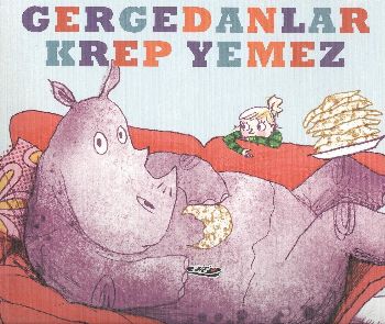 Gergedanlar Krep Yemez