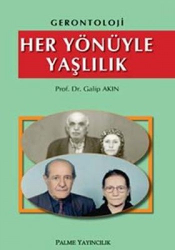 Gerontoloji - Her Yönüyle Yaşlılık