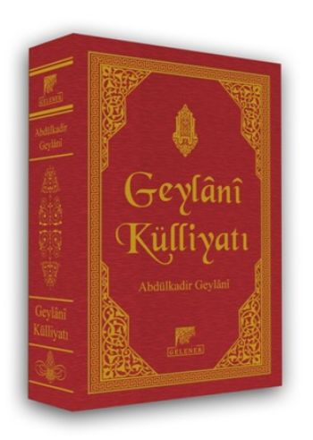 Geylani Külliyatı Abdülkadir Geylani Geylani Külliyatı Abdülkadir Geylani
