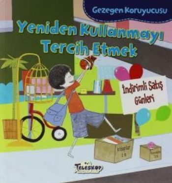 Gezegen Koruyucusu-Yeniden Kullanmayı Tercih Etmek