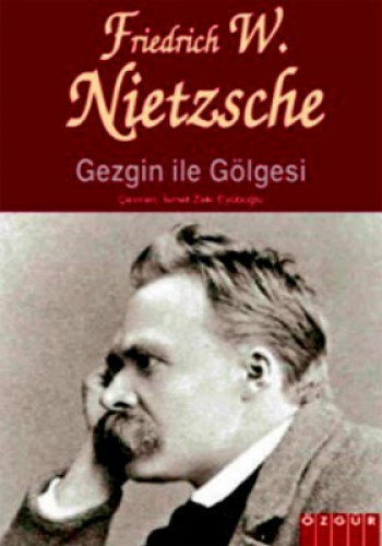 Gezgin ile Gölgesi %17 indirimli Nietzsche