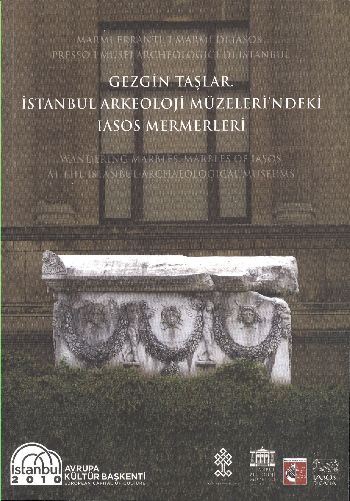 Gezgin Taşlar İstanbul Arkeoloji Müzelerindeki Iasos Mermerleri %17 in