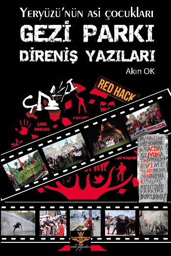 Yeryüzünün Asi Çocukları Gezi Parkı Direniş Yazıları %17 indirimli Akı